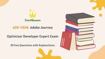 AD0-E606 Adobe Journey Optimizer Developer Expert Exam | 10 Free Questions with Explanations