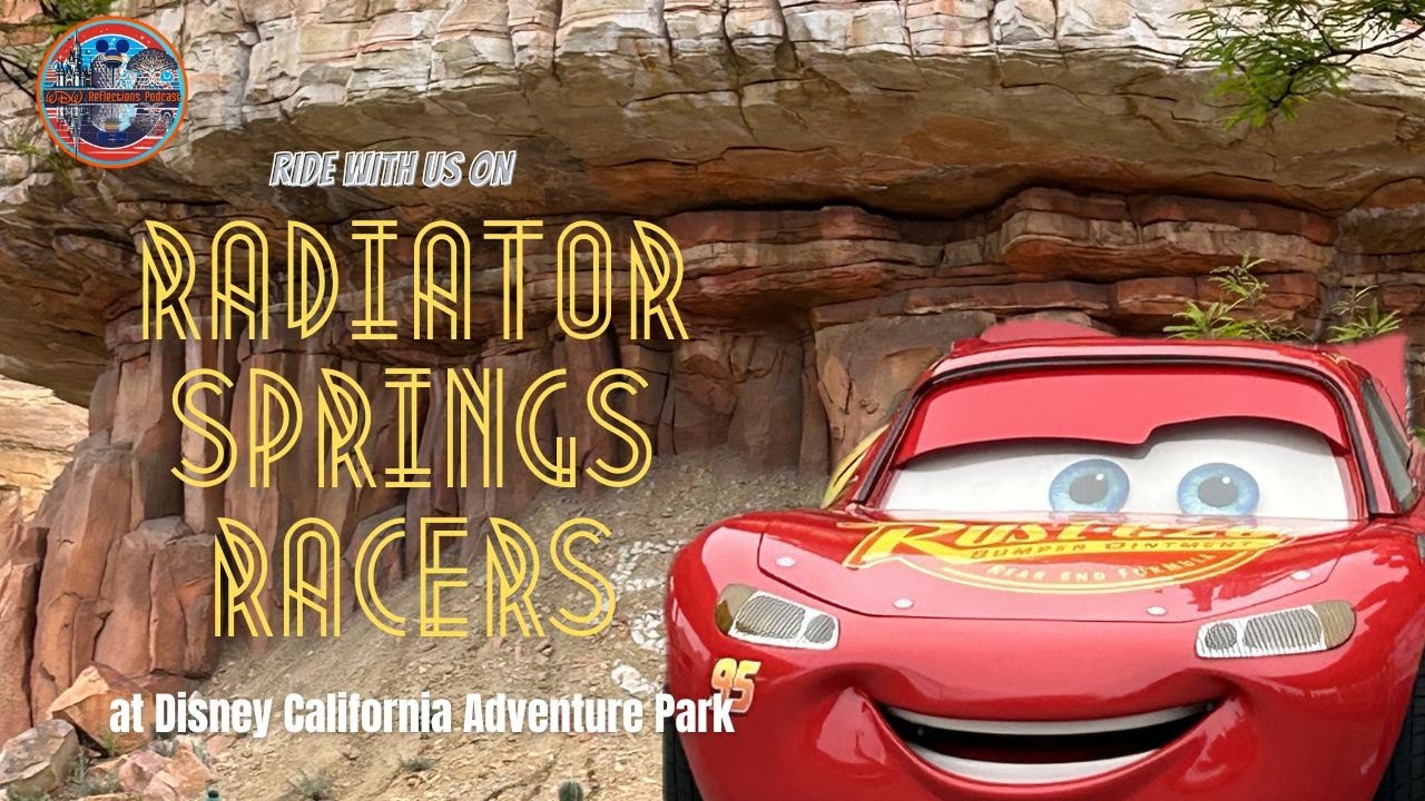 Ka-Chow! It’s Disney’s Epic Cars Land Ride-Radiator Springs Racers! # ...