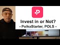 Invest in or Not? - PolkaStarter, POLS -