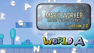 Mario Worker: Letter Worlds Series v2.0 - World A
