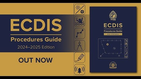 ECDIS Procedures Guide – 2024–2025 Edition - Full Interviews