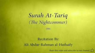 Surah At Tariq The Nightcommer   086   Ali Abdur Rahman al Huthaify   Quran Audio