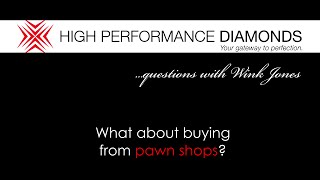 What About Buying A Diamond From A Pawn Shop?