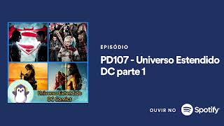 Universo Estendido DC parte 1 Podcast