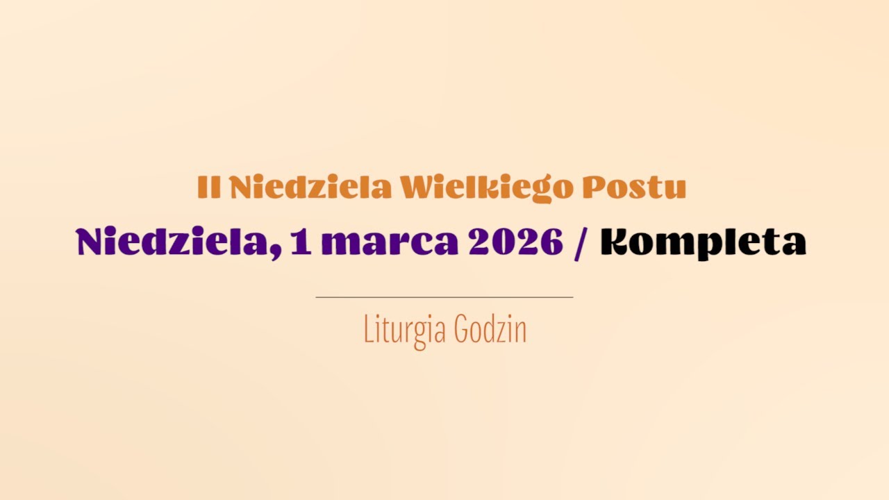 #Kompleta | 1 marca 2026 | II Niedziela Wielkiego Postu
