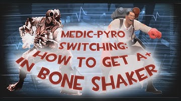 TF2 - MvM: Medic-Pyro Switching How-to (Full A+ in Bone Shaker)
