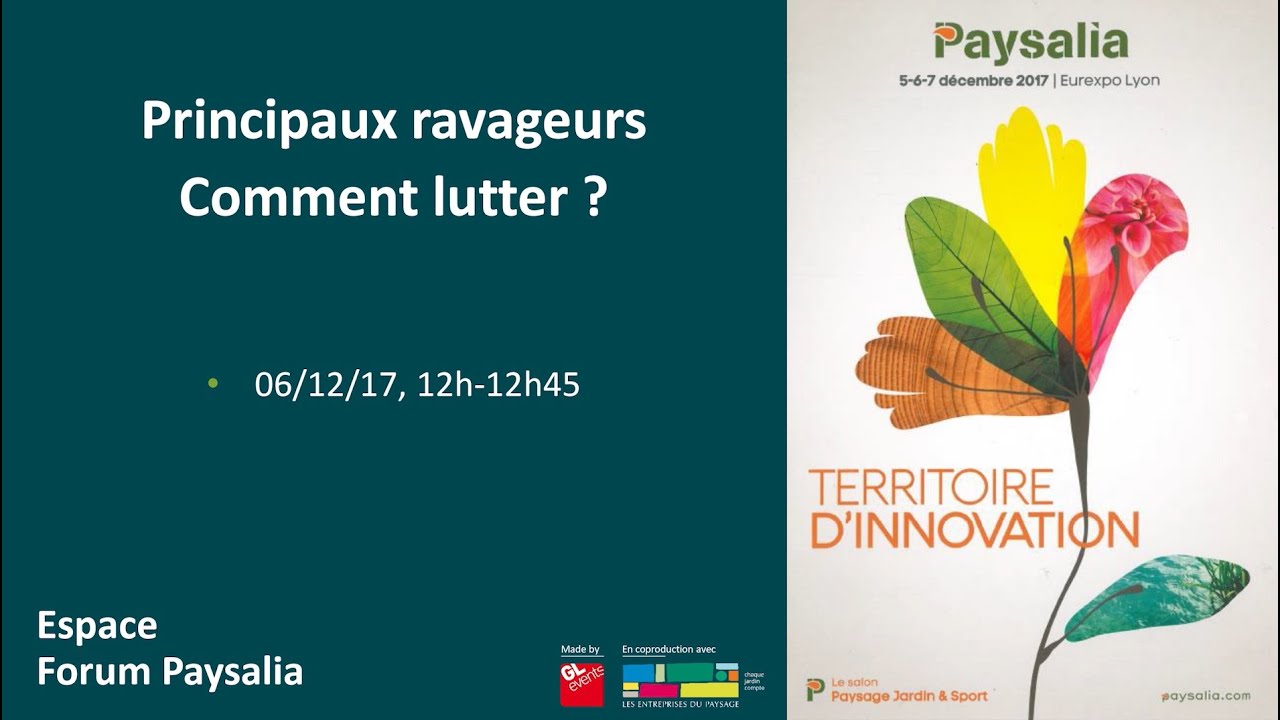 Paysalia 2017 - Conférence Lutte contre les principaux ravageurs