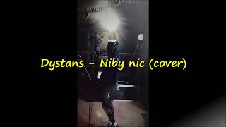 Video thumbnail of "Dystans - Niby nic (cover)"