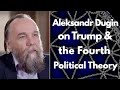 Aleksandr Dugin on Donald Trump and the Fourth Political Theory