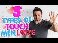 How To Touch A Guy – Ways Men Like To Be Touched