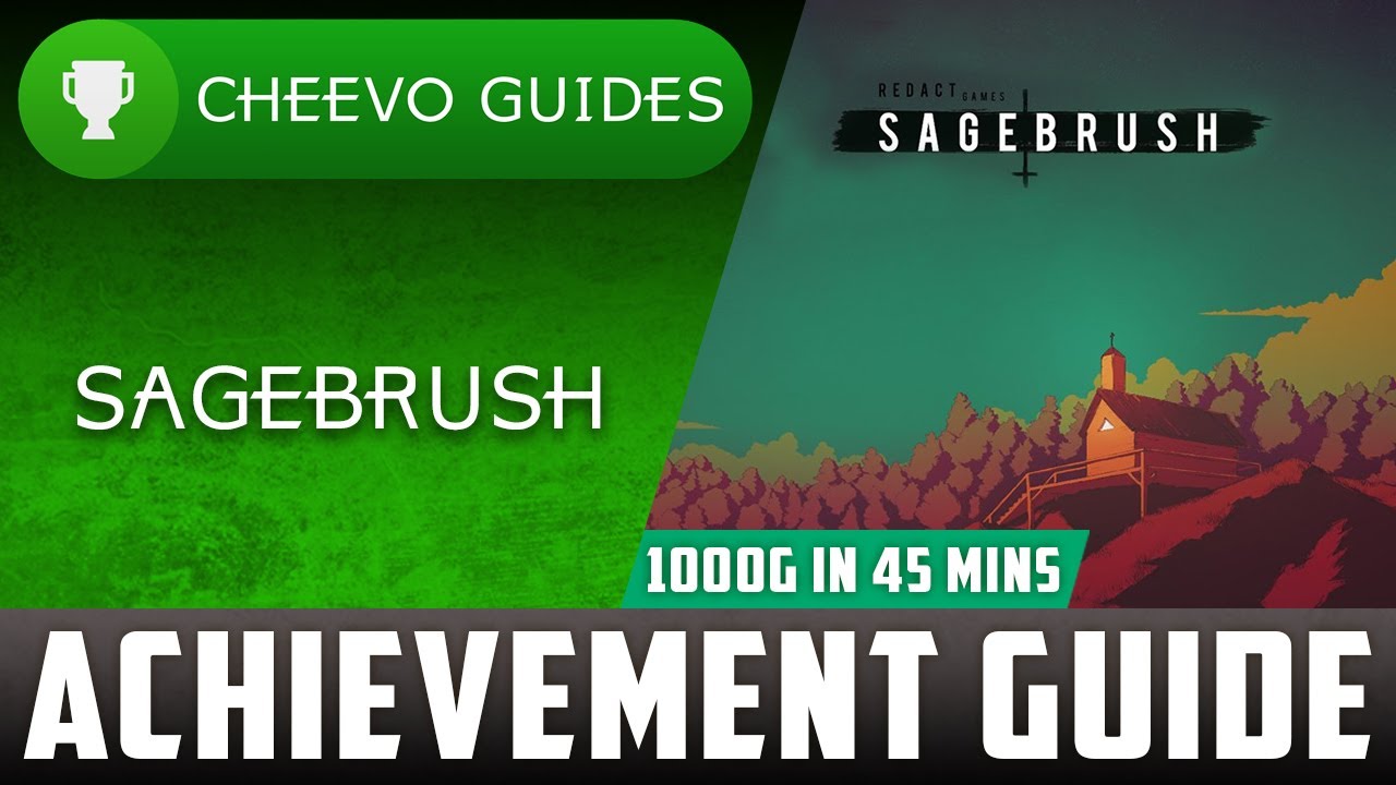 Sagebrush Achievement / Trophy Guide (Xbox) **1000G IN 45 MINUTES
