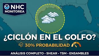 ¿Se formará un ciclón en el Golfo de México? Analizamos el boletín del NHC: 30% de probabilidad