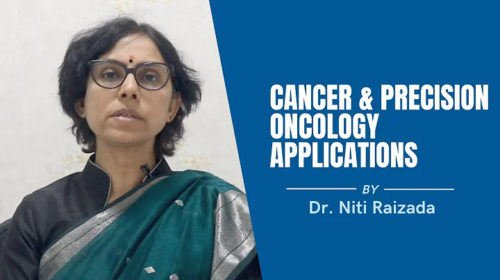 Cancer & Applications of Precision Oncology | By Dr. Niti Raizada
