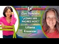 ¿CÓMO SER PADRES HOY? - Liliana Krasevac