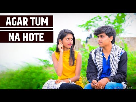 Agar Tum Na Hote# Cover Song# Rahul Jain || Love Story 2019