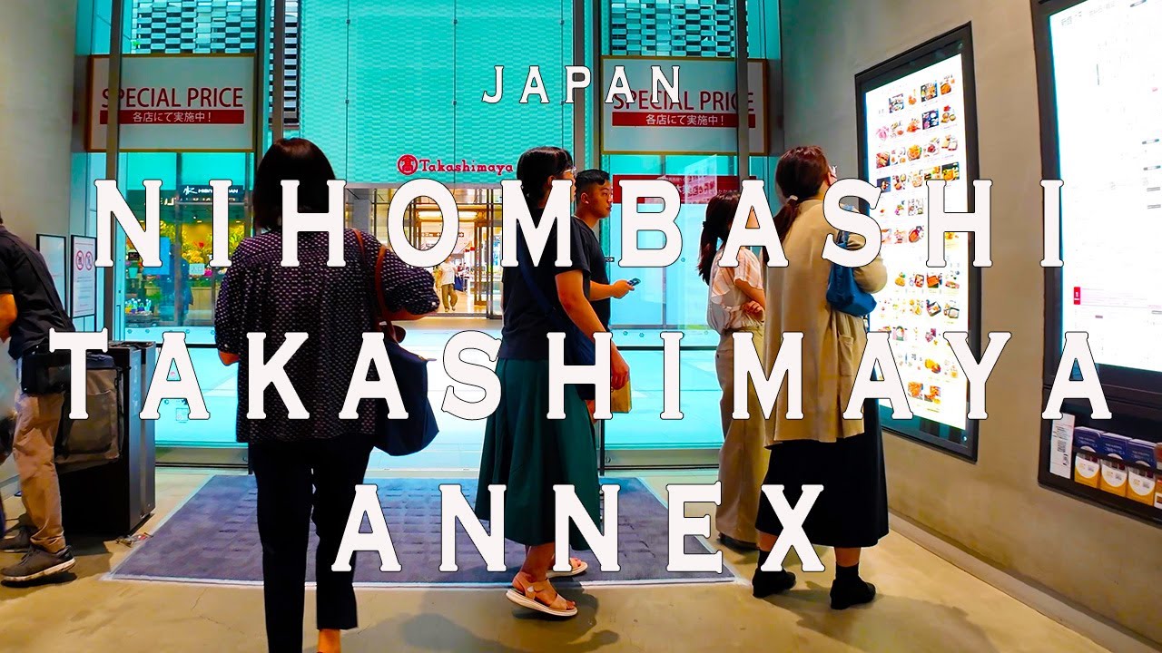 Nihombashi Takashimaya Annex 4K Walking Tour with Captions & Immersive Sound,日本橋高島屋新館