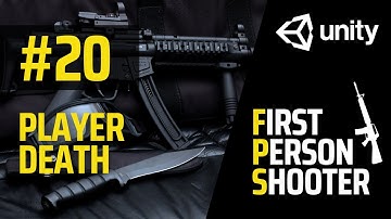 FPS Full Game Tutorial | Unity | Part 20 -  Player Death