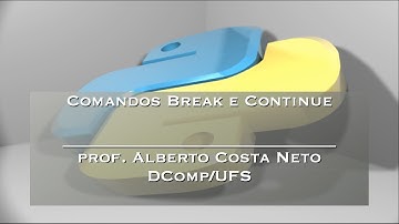Comandos Break e Continue