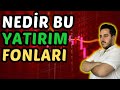 Fonlara nasil yatirim yapilir  yatirim fonu nedr  yatirim fonlarina lk adim  yatrmfonu