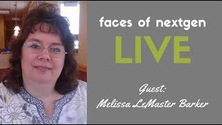 Faces of NextGen Live - Melissa LeMaster Barker