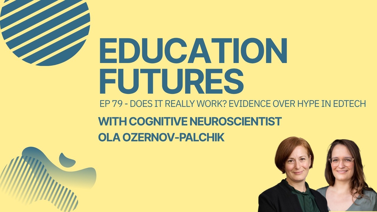 ⁣Does it really work? Evidence over hype in EdTech (with Ola Ozernov-Palchik)