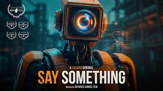 Say Something | Short Film About AI