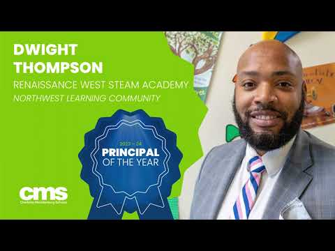 2023-2024 CMS Principal of Year: Dwight Thompson, Renaissance West STEAM Academy