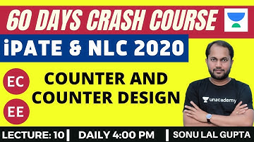 L10: Counter and Counter Design | 60 Days Crash Course for NLC & PATE 2020 Exam (EC/EE) | Sonu Lal