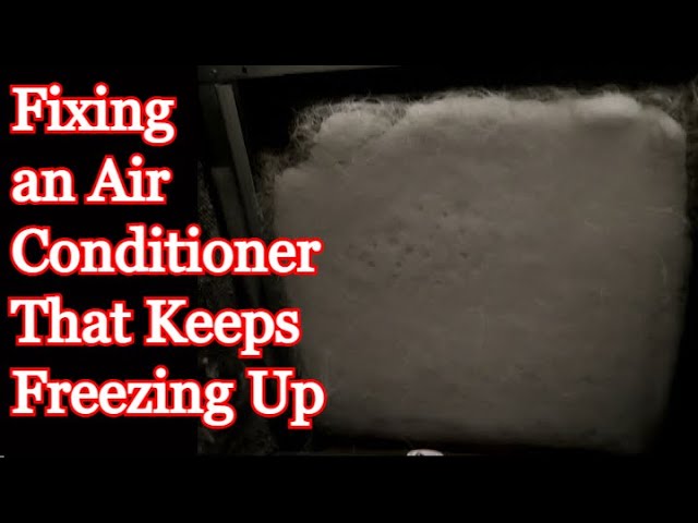 Why Air Conditioning Systems Freeze and How to Fix Them, 2020-01-20