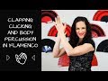 Clapping clicking and body percussion in Flamenco