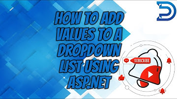 How To Add Values To A Dropdown List Using ASP Net