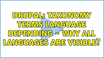 Drupal: Taxonomy terms language depending - why all languages are visible?