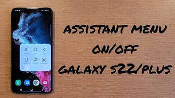 Assistant Menu on/off Samsung Galaxy S22