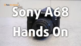 Sony A68 Hands On Review