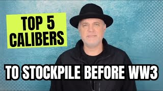 Top 5 Calibers Of Ammo To Stockpile Before Ww3