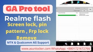 GAPro Realme Flash Tool - Relame Scren lock FRP Demo remove flash MTK QCOM All #gapro #asunlocker