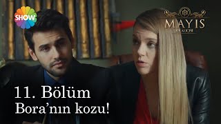 Mayıs Kraliçesi 11. Bölüm | Bora&#39;nın Kozu!