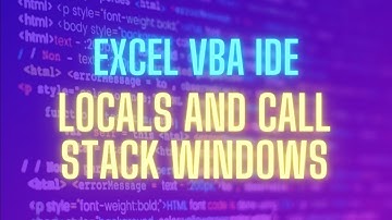 Locals and call stack windows in Excel VBA editor / IDE