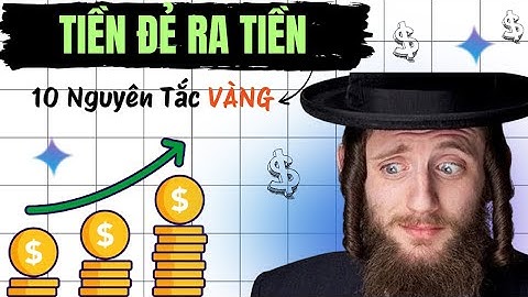 10 Nguyên Tắc Vàng Giúp Tiền Đẻ Ra Tiền Của Người Do Thái | Biết Sớm Giàu Sớm