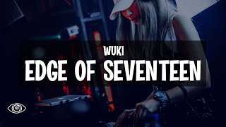 Wuki - Edge of Seventeen Resimi