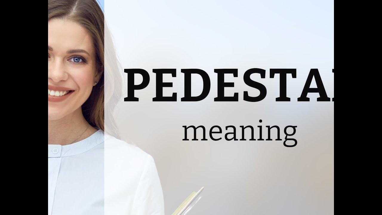 Pedestal meaning of PEDESTAL YouTube