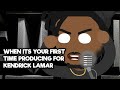 When it's your first time producing for Kendrick Lamar | ft  Kendrick Lamar