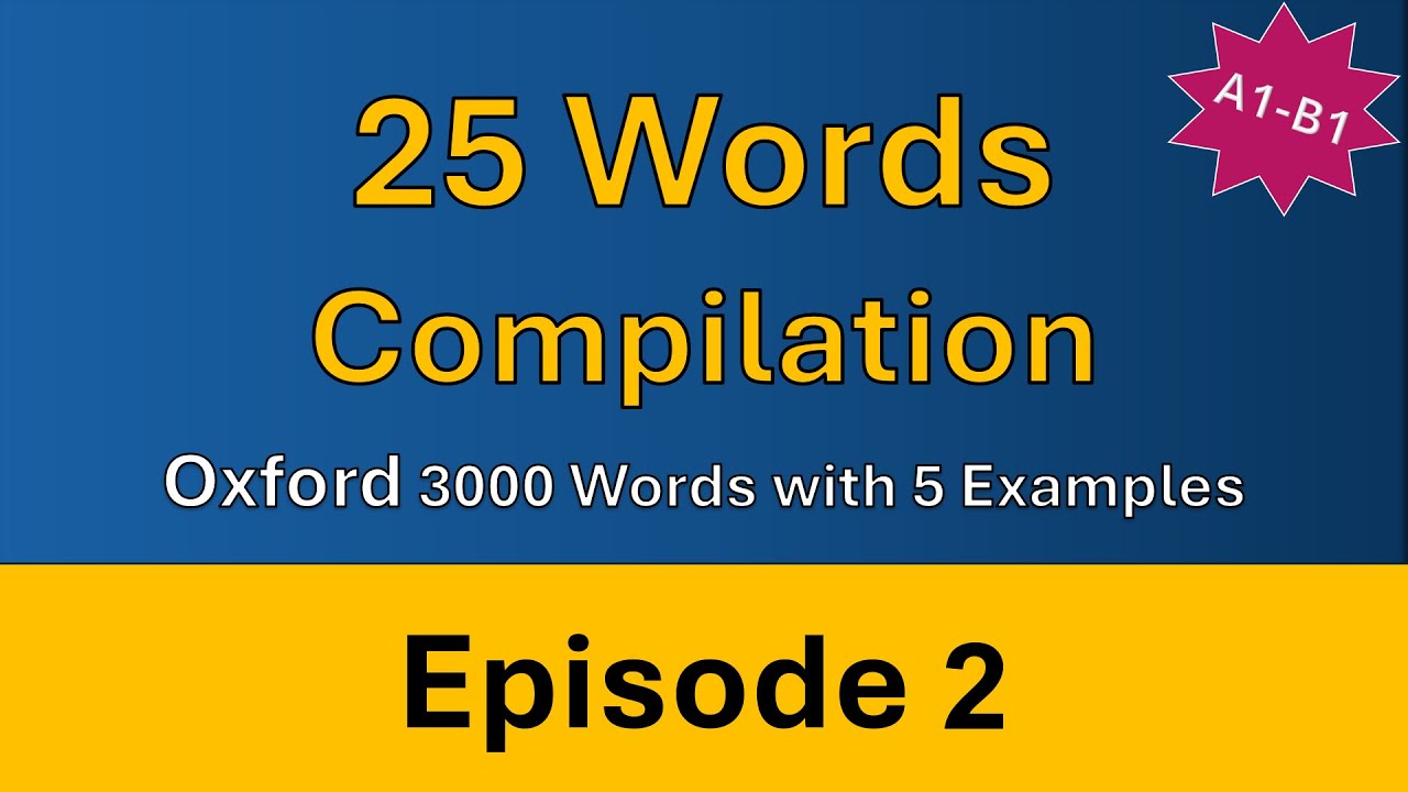 Oxford 3000 Words with 5 Examples | 25 words compilation : Episode 2 ...
