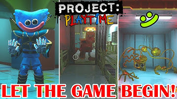 LET THE GAME BEGIN! - Project Playtime #110