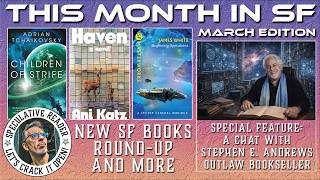 This Month in SF (March Edition): New SF Books and a Chat with Stephen Andrews the Outlaw Bookseller