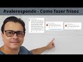 Valeresponde  como fazer frisos e dar acabamento