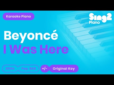 #1 Beyoncé – I Was Here (Piano Karaoke) Mới Nhất