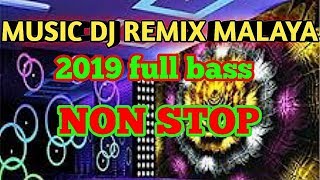 Download lagu Music dj remix malaya 2019_full bass