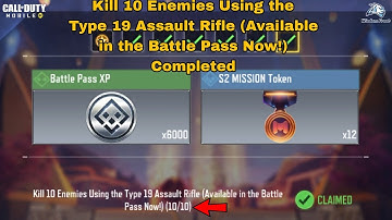 Kill 10 Enemies Using the Type 19 Assault Rifle (Available in the Battle Pass Now!) Cod Mobile 2024