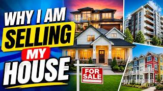 Why am I selling my house?